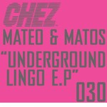 cover: Mateo & Matos - Underground Lingo EP