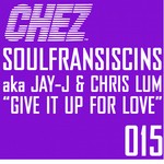 cover: Soulfranciscins: Jay J & Chris Lum - Give It Up: For Love