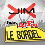 cover: Dj Fou|Jim X - Le Bordel