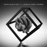 cover: Andy George|Jaymo|Various - Moda Black Vol II (mixed by Jaymo & Andy George) (unmixed tracks)