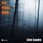 cover: Livio Sandro - Far From Here EP