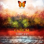 cover: Cj Rcm - Trip EP