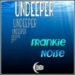 cover: Frankie Noise - Undeeper