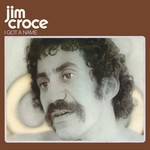 cover: Jim Croce - I Got A Name