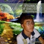 cover: Stubborn - A Mix Of Emotion