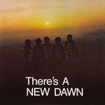 cover: The New Dawn - Theres A New Dawn