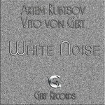 cover: Artem Rubtsov|Vito Von Gert - White Noise