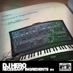 cover: Dj Hero|Joe C - Necessary Ingredients EP 3