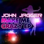 cover: John Jagger - Make Me Crazy