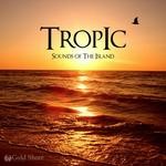 cover: Various - Tropic: Sounds Of The Island