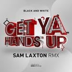 cover: Black & White - Get Ya Hands Up