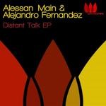 cover: Alejandro Fernandez Main|Main, Alessan - Distant Talk EP