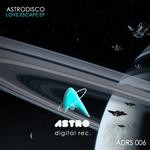 cover: Astrodisco - Love Escape