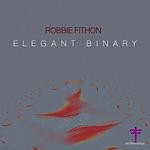 cover: Robbie Fithon - Elegant Binary