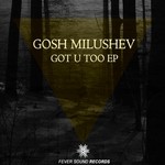 cover: Gosh Milushev - Got U Too EP