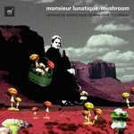 cover: Monsieur Lunatique - Mushroom