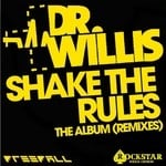 cover: Dr Willis - Shake The Rules