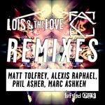 cover: Lois & The Love - Lois & The Love (remixes)