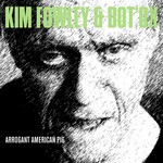 cover: Kim Fowley|Kim Fowley - Arrogant American Pig