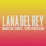 cover: Lana Del Rey - Summertime Sadness (Lana Del Rey vs Cedric Gervais)