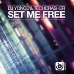 cover: Dj Yonce|Techcrasher - Set Me Free