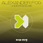 cover: Alexander Fog - Understand Me