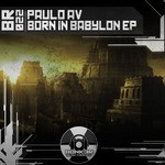 cover: Paulo Av - Born In Babylon EP