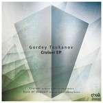 cover: Gordey Tsukanov - Cruiser EP