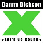 cover: Danny Dickson - Let's Go Round