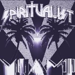 cover: Spiritualist - Miami