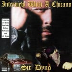 cover: Sir Dyno - Interview With A Chicano