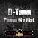 cover: D Tone - Pump My Fist