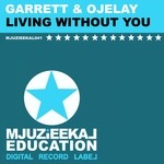 cover: Garrett & Ojelay - Living Without You