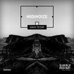 cover: Midinoize - Have To Say