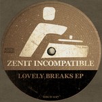 cover: Zenit Incompatible - Lovely Breaks EP