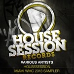 cover: Tune Brothers|Various - Housesession Miami WMC 2013 Sampler (unmixed tracks)