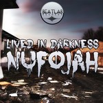 cover: Nufojah - Lived In Darkness