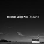 cover: Armando Vazquez - Rolling Paper