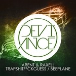 cover: Arent & Raxell - Trapsh*tf*ckgues/Beeplane