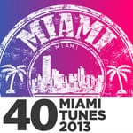 cover: Various - 40 Miami Tunes 2013