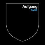 cover: Aufgang - Kyrie