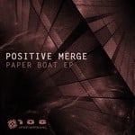 cover: Positive Merge - Paper Boat EP