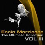 cover: Ennio Morricone - Ennio Morricone The Ultimate Collection Vol 3