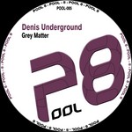 cover: Denis Underground - Grey Matter