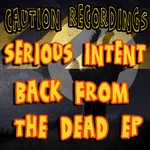 cover: Serious Intent - Back From The Dead