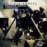 cover: Invisible Forces - Predator Shuffle/Concealed