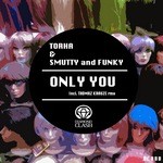 cover: Torha|Smutty & Funky - Only You EP