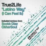 cover: True2life - Latino Way (I Can Feel It)