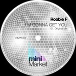 cover: Robbie F - Im Gonna Get You