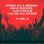 cover: Various - Pro Clubbin' Records Artists Album 2013 Vol 1